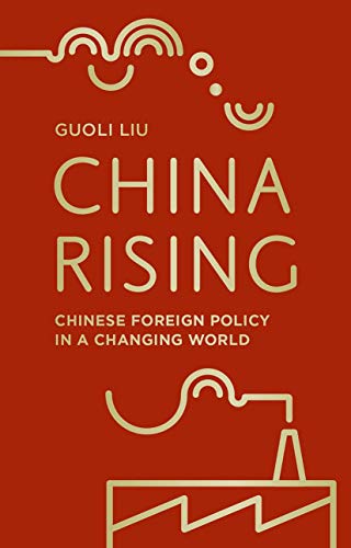 Stock image for China Rising, Chinese foreign policy in a changing world for sale by old aberdeen bookshop