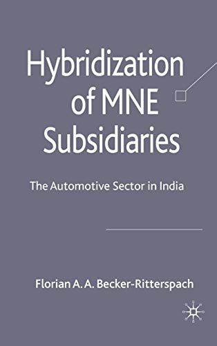 Beispielbild fr Hybridization of MNE Subsidiaries: The Automotive Sector in India zum Verkauf von Midtown Scholar Bookstore