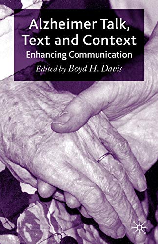 Beispielbild fr Alzheimer Talk, Text and Context : Enhancing Communication zum Verkauf von Better World Books Ltd