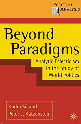 9780230207967: Beyond Paradigms: Analytic Eclecticism in the Study of World Politics