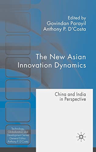 9780230209459: The New Asian Innovation Dynamics: China and India in Perspective: 0 (Technology, Globalization and Development)