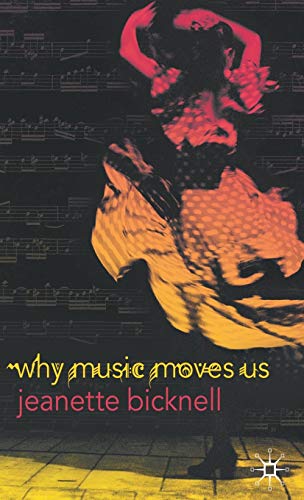 Beispielbild fr Why Music Moves Us zum Verkauf von Better World Books