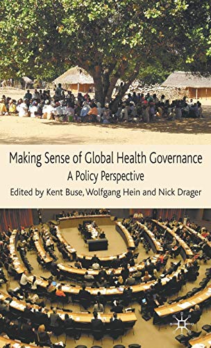 Imagen de archivo de Making Sense of Global Health Governance: A Policy Perspective a la venta por Ergodebooks