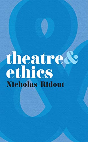 Theatre and Ethics (2009)