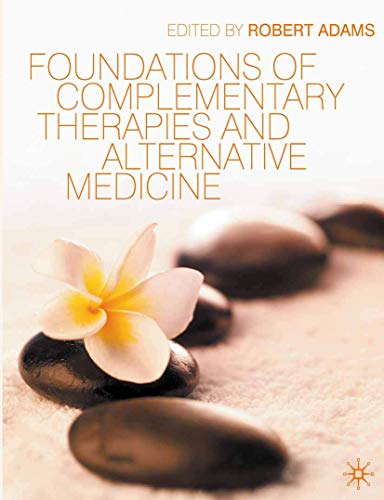 Beispielbild fr Foundations of Complementary Therapies and Alternative Medicine zum Verkauf von Better World Books