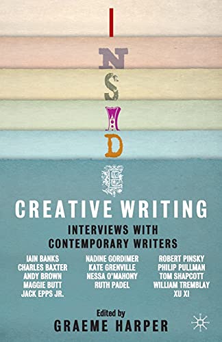 Beispielbild fr Inside Creative Writing: Interviews with Contemporary Writers zum Verkauf von Chiron Media