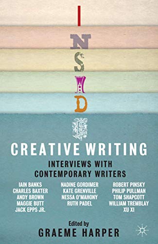 Imagen de archivo de Inside Creative Writing: Interviews with Contemporary Writers a la venta por Chiron Media