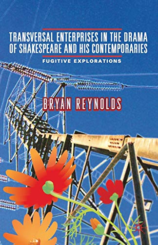 Beispielbild fr Transversal Enterprises in the Drama of Shakespeare and His Contemporaries: Fugitive Explorations zum Verkauf von Bestsellersuk