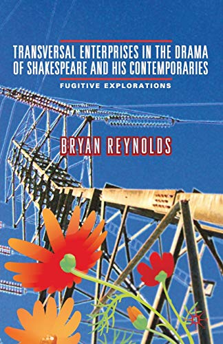 Stock image for Transversal Enterprises in the Drama of Shakespeare and His Contemporaries: Fugitive Explorations for sale by Bestsellersuk
