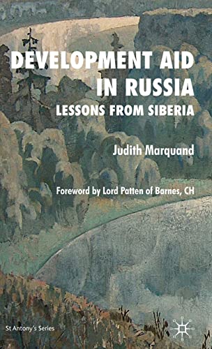 Stock image for Development Aid in Russia: Lessons from Siberia (St Antony&quote;s Series) for sale by Bestsellersuk