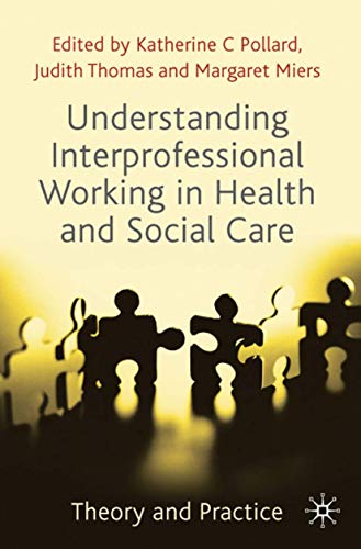 Imagen de archivo de Understanding Interprofessional Working in Health and Social Care: Theory and Practice a la venta por Reuseabook