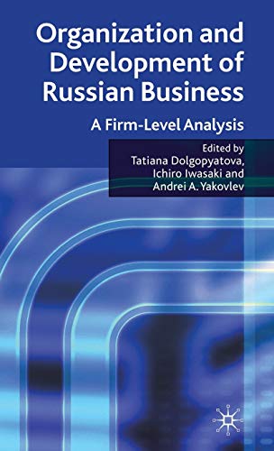 Organization and Development of Russian Business: A Firm-Level Analysis