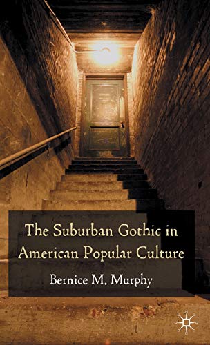 9780230218109: The Suburban Gothic in American Popular Culture