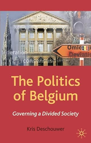 Stock image for The Politics of Belgium : Governing a Divided Society for sale by Better World Books: West