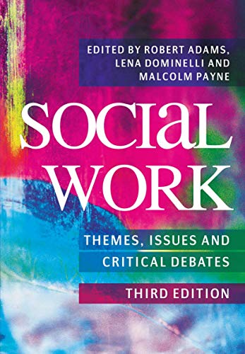 Stock image for Social Work: Themes, Issues and Critical Debates for sale by AwesomeBooks