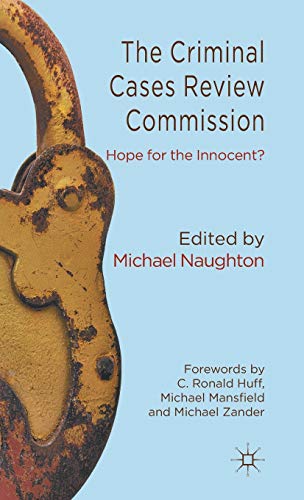 The Criminal Cases Review Commission: Hope for the Innocent?