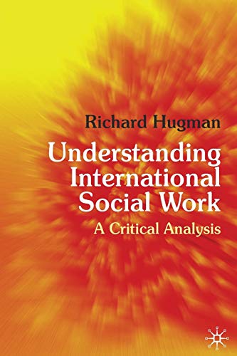 Beispielbild fr Understanding International Social Work: A Critical Analysis zum Verkauf von WorldofBooks