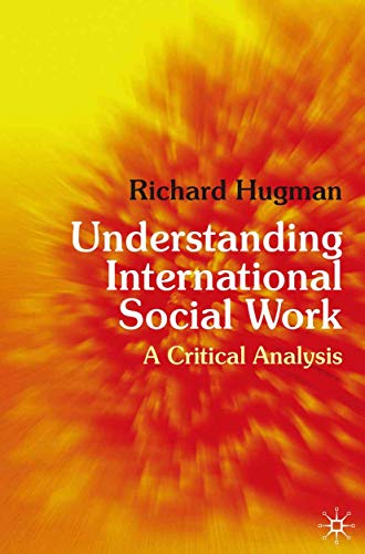 Stock image for Understanding International Social Work: A Critical Analysis for sale by WorldofBooks
