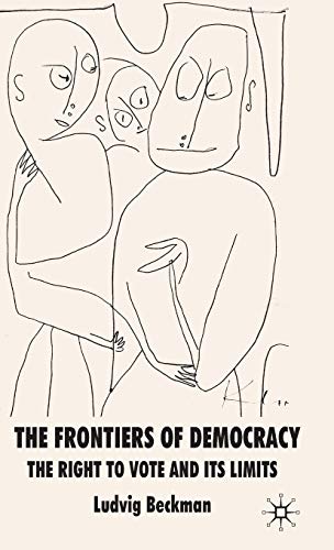 The Frontiers of Democracy: The Right to Vote and its Limits