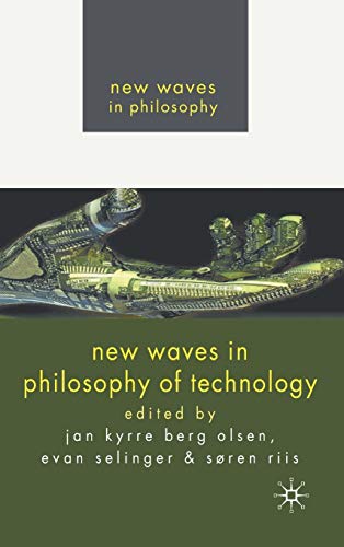 Imagen de archivo de New Waves in Philosophy of Technology a la venta por Midtown Scholar Bookstore