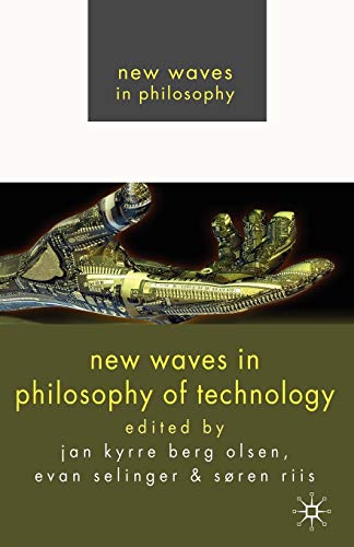 Imagen de archivo de New Waves in Philosophy of Technology a la venta por ThriftBooks-Dallas