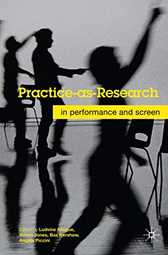 9780230220010: Practice As Research: In the Performance and Screen