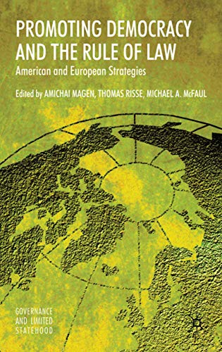 9780230220065: Promoting Democracy and the Rule of Law: American and European Strategies (Governance and Limited Statehood)