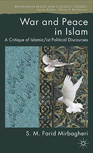 9780230220614: War and Peace in Islam: A Critique of Islamic/ist Political Discourses (Rethinking Peace and Conflict Studies)