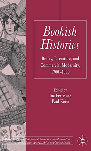 9780230222311: Bookish Histories: Books, Literature and Commercial Modernity, 1700-1900