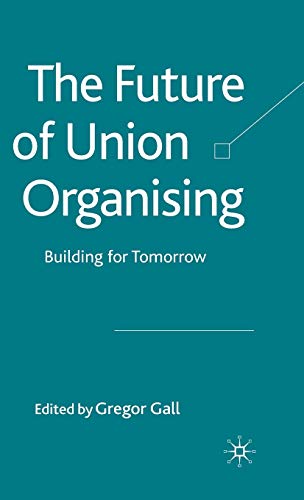 The Future of Union Organising: Building for Tomorrow