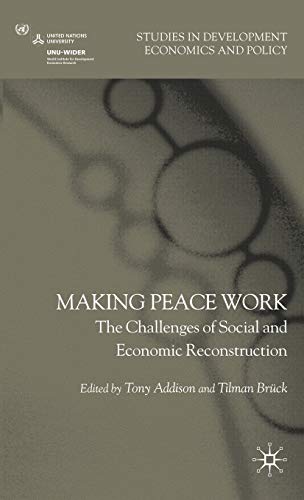 Stock image for Making Peace Work: The Challenges of Social and Economic Reconstruction (Studies in Development Economics and Policy) for sale by Midtown Scholar Bookstore