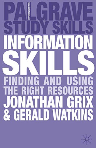 Stock image for Information Skills : Finding and Using the Right Resources for sale by Better World Books