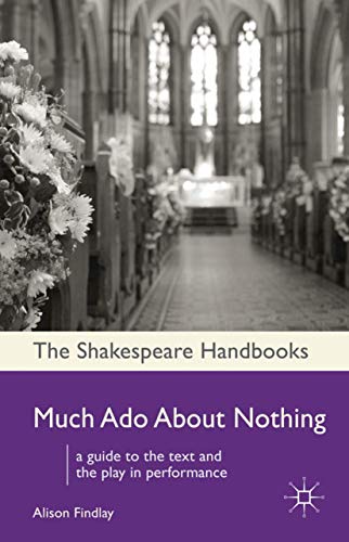 9780230222601: Much Ado About Nothing (Shakespeare Handbooks)