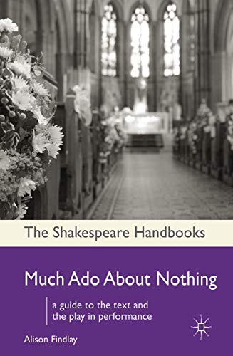 Much Ado About Nothing (Shakespeare Handbooks, 2) (9780230222618) by Findlay, Alison