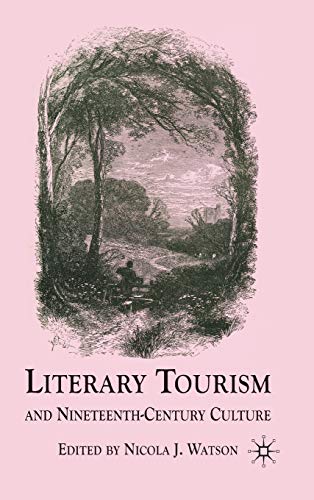 Literary Tourism and Nineteenth-Century Culture