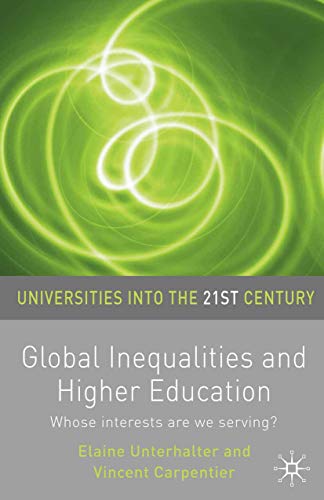 9780230223516: Global Inequalities and Higher Education: Whose interests are you serving?