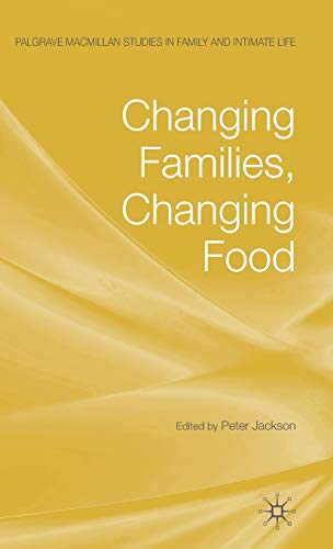 9780230223981: Changing Families, Changing Food