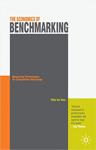Imagen de archivo de The Economics of Benchmarking: Measuring Performance for Competitive Advantage a la venta por WorldofBooks