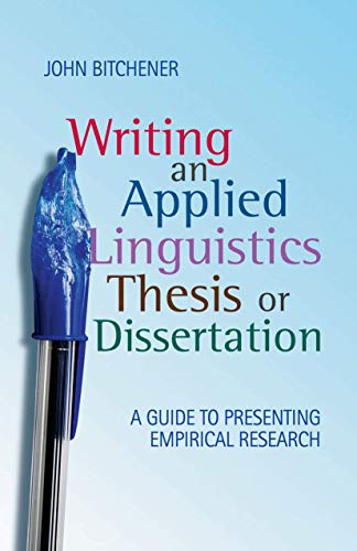 9780230224537: Writing an Applied Linguistics Thesis or Dissertation: A Guide to Presenting Empirical Research