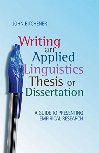 Stock image for Writing an Applied Linguistics Thesis or Dissertation: A Guide to Presenting Empirical Research for sale by HPB-Red