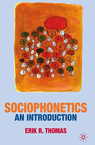 Sociophonetics: An Introduction (9780230224568) by Thomas, Erik