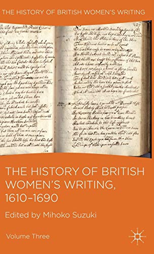 Beispielbild fr History of British Women's Writing, 1610-1690: Volume Three. zum Verkauf von Grendel Books, ABAA/ILAB