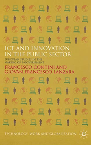 Stock image for ICT and Innovation in the Public Sector: European Studies in the Making of E-Government (Technology, Work and Globalization) for sale by Midtown Scholar Bookstore
