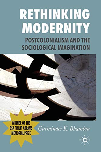 Imagen de archivo de Rethinking Modernity: Postcolonialism and the Sociological Imagination a la venta por Revaluation Books