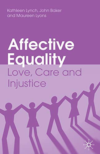 Stock image for Affective Equality: Love, Care and Injustice for sale by Inquiring Minds