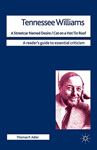 Imagen de archivo de Tennessee Williams - A Streetcar Named Desire/Cat on a Hot Tin Roof (Reader's Guide to Essential Criticism) a la venta por Ergodebooks