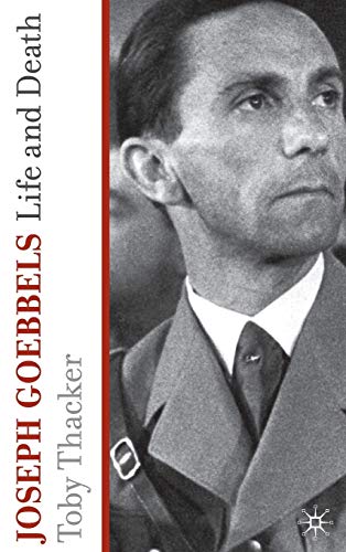 Imagen de archivo de Joseph Goebbels : Life and Death a la venta por Better World Books: West