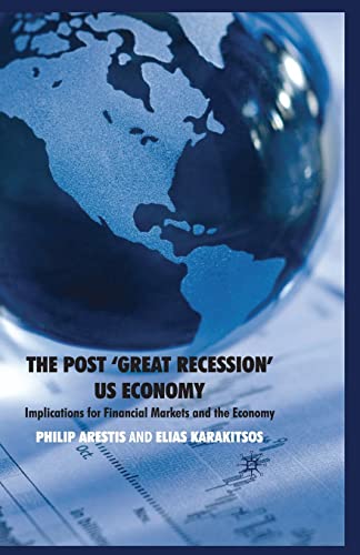 Stock image for The Post 'great Recession' Us Economy: Implications for Financial Markets and the Economy for sale by Revaluation Books