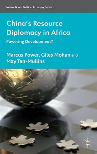 Beispielbild fr China's Resource Diplomacy in Africa : Powering Development? zum Verkauf von Better World Books