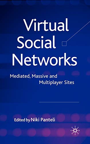 9780230229280: Virtual Social Networks: Mediated, Massive and Multiplayer Sites